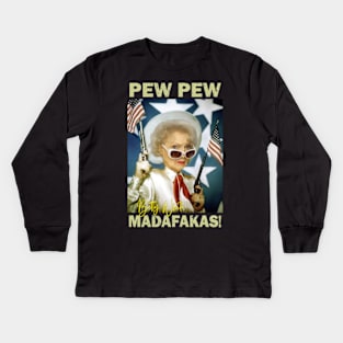 Betty White Pew Pew Madafakas Kids Long Sleeve T-Shirt